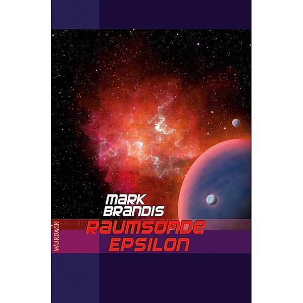 Raumsonde Epsilon / Weltraumpartisanen Bd.8, Mark Brandis
