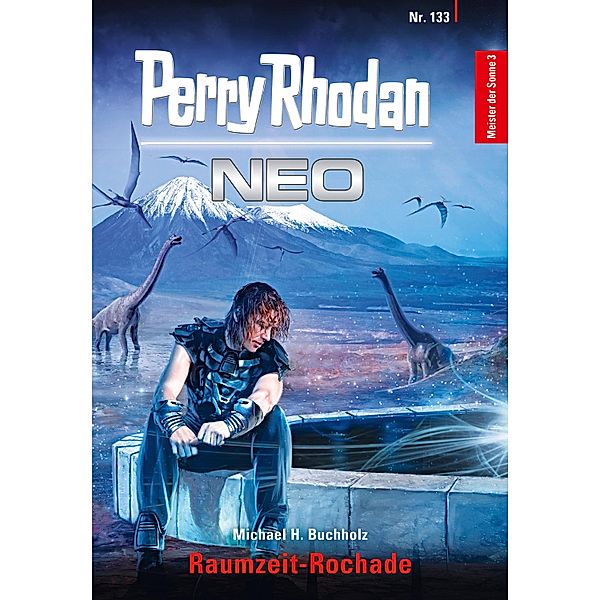 Raumzeit-Rochade / Perry Rhodan - Neo Bd.133, Michael H. Buchholz