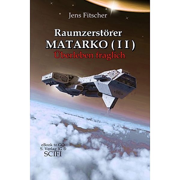 Raumzerstörer MATARKO I I, Jens Fitscher