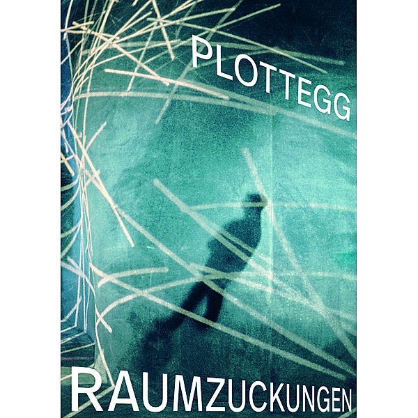 Raumzuckungen, Manfred Wolff-Plottegg