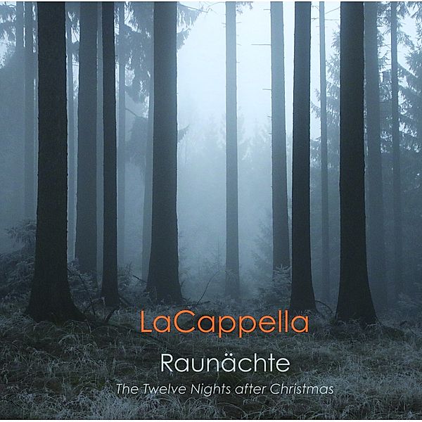 Raunächte, LaCapella