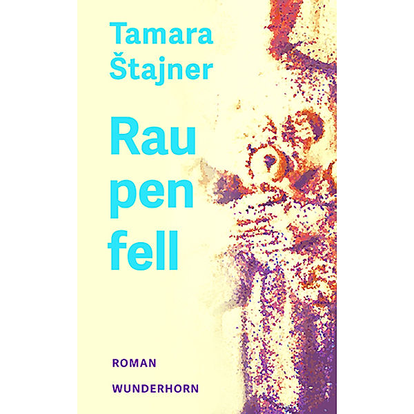 Raupenfell, Tamara Stajner