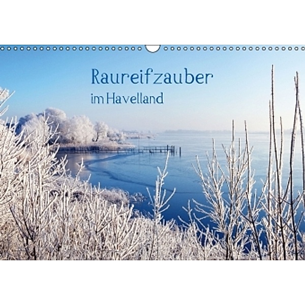 Raureifzauber im Havelland (Wandkalender 2016 DIN A3 quer), Anja Frost