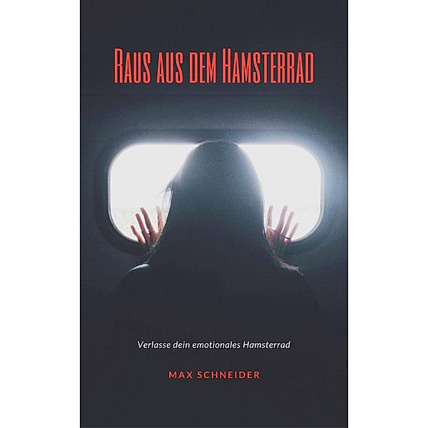 Raus aus dem Hamsterrad, Max Schneider