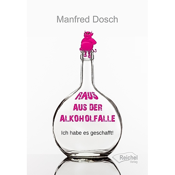 Raus aus der Alkoholfalle, Manfred Dosch