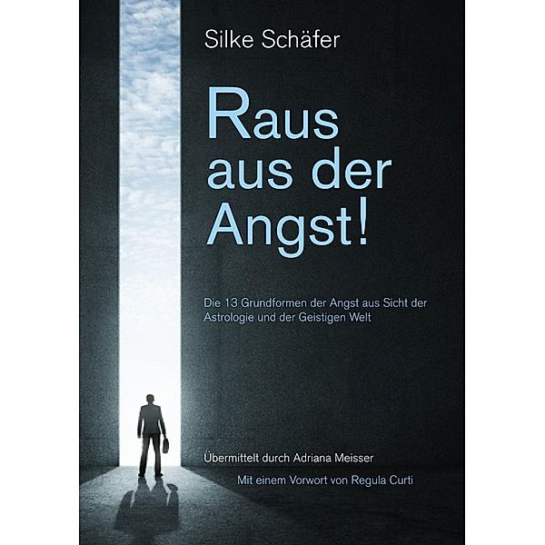 Raus aus der Angst!, Silke Schäfer