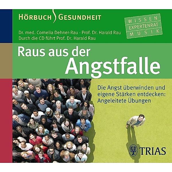 Raus aus der Angstfalle, 1 Audio-CD, Cornelia Dehner-Rau, Harald Rau