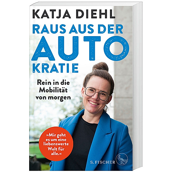 Raus aus der AUTOkratie - rein in die Mobilität von morgen!, Katja Diehl