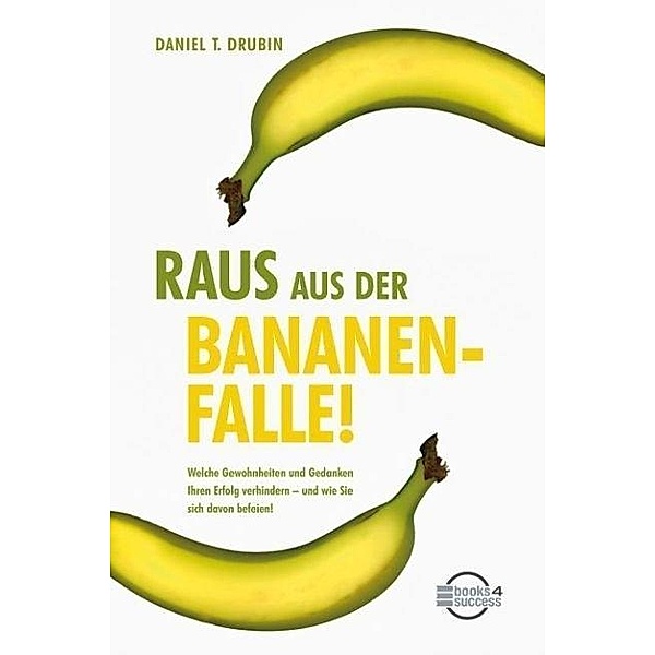 Raus aus der Bananenfalle!, Daniel T. Drubin