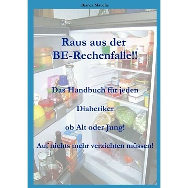 Raus aus der BE-Rechenfalle!, Bianca Mauche