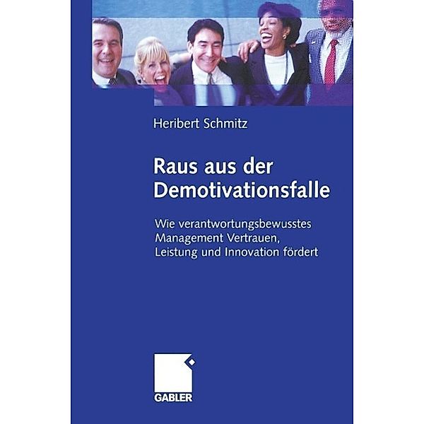 Raus aus der Demotivationsfalle, Heribert Schmitz