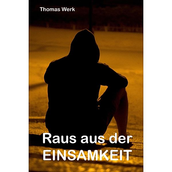 Raus aus der Einsamkeit, Thomas Werk