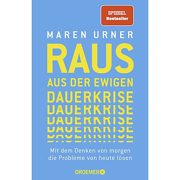 Raus aus der ewigen Dauerkrise, Maren Urner