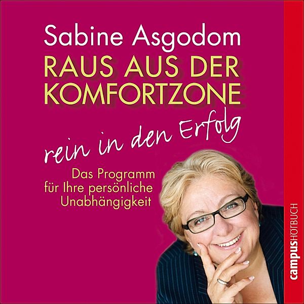 Raus aus der Komfortzone - rein in den Erfolg, Sabine Asgodom