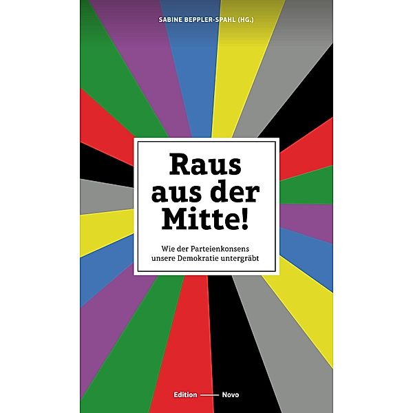 Raus aus der Mitte! / Novo Bd.135, Sabine Beppler-Spahl