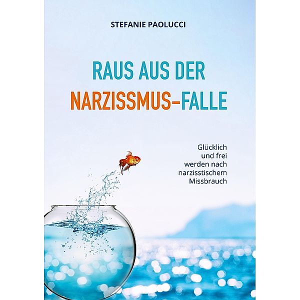 Raus aus der Narzissmus-Falle, Stefanie Paolucci