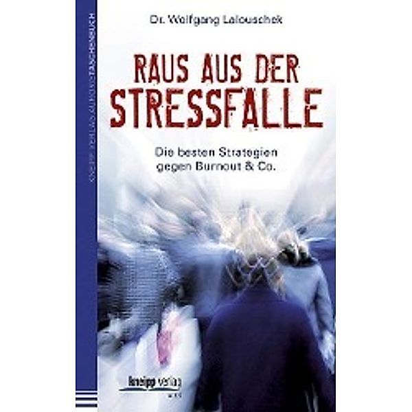 Raus aus der Stressfalle, Wolfgang Lalouschek