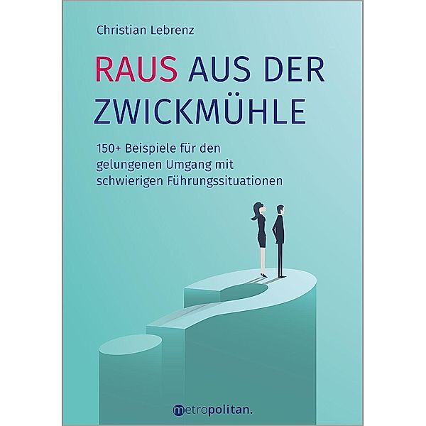 Raus aus der Zwickmühle, Christian Lebrenz