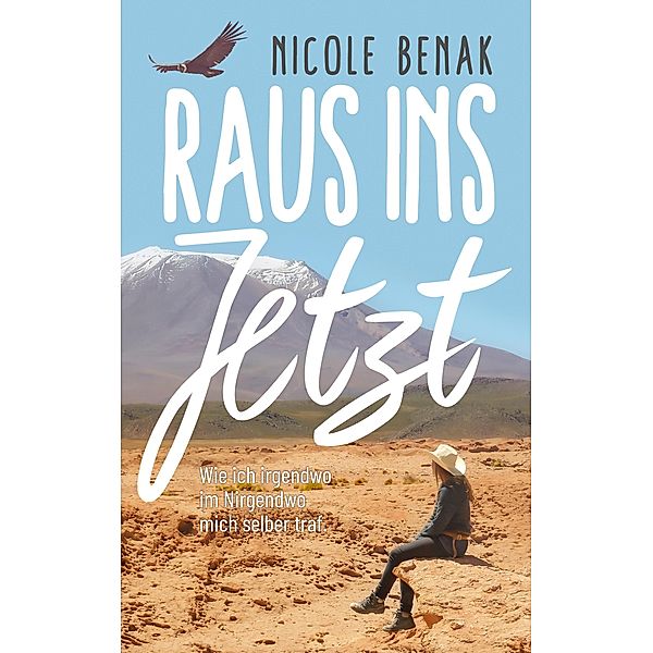 Raus ins Jetzt, Nicole Benak