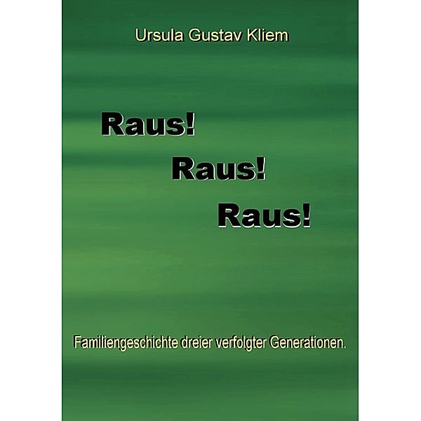 Raus! Raus! Raus!, Ursula Kliem