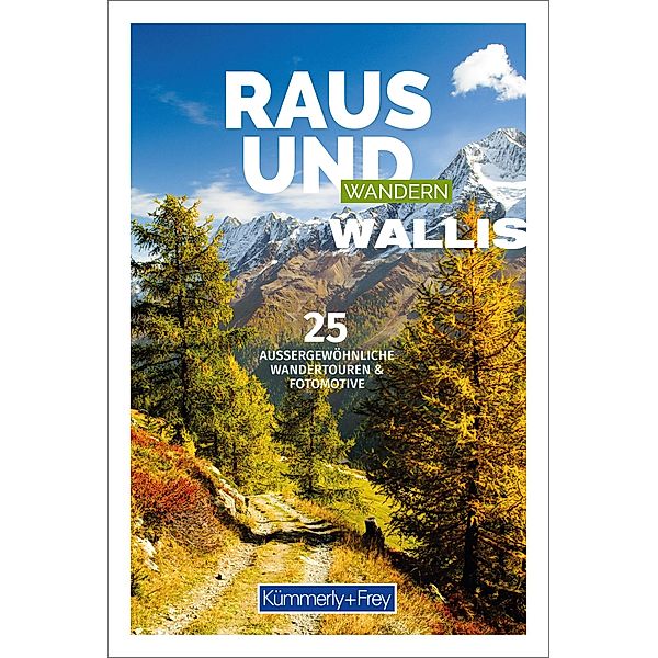 Raus und Wandern Wallis