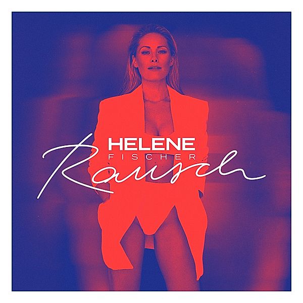 Rausch, Helene Fischer