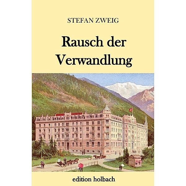 Rausch der Verwandlung, Stefan Zweig