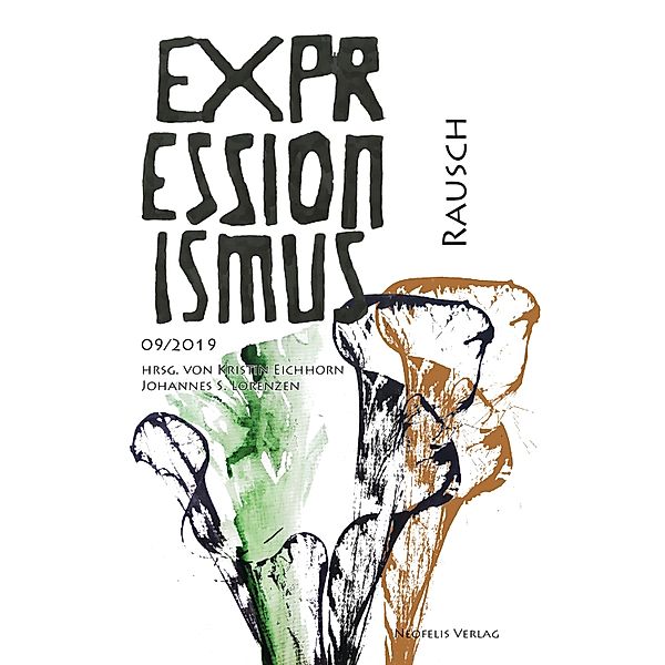 Rausch / Expressionismus Bd.9, Jos Ten Berge, Sharon Coleclough, Ina Dinter, Anna Luhn, Larissa Kikol, Marina Linares, Fabian Lutz, Susanne Pocai