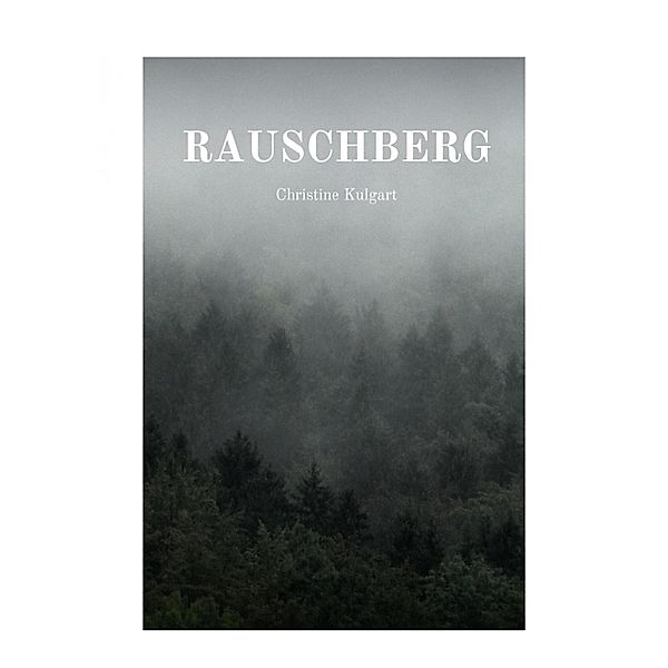 Rauschberg, Christine Kulgart