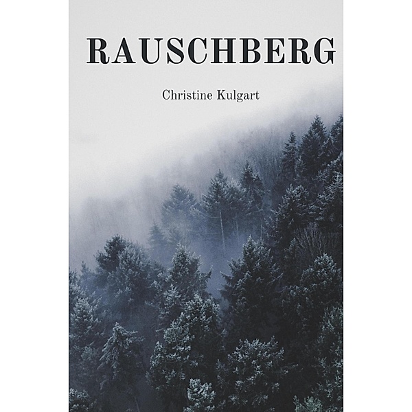 Rauschberg, Christine Kulgart
