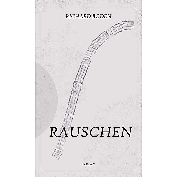 Rauschen, Richard Boden