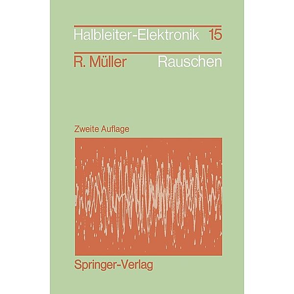 Rauschen / Halbleiter-Elektronik Bd.15, Rudolf Müller