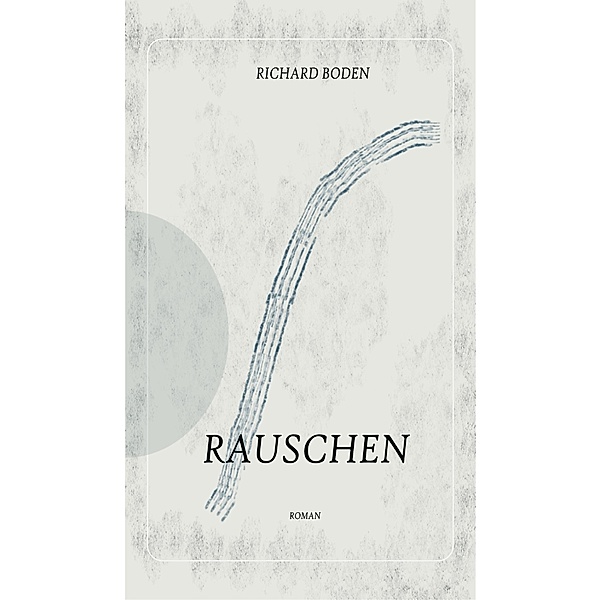 Rauschen / tredition, Richard Boden