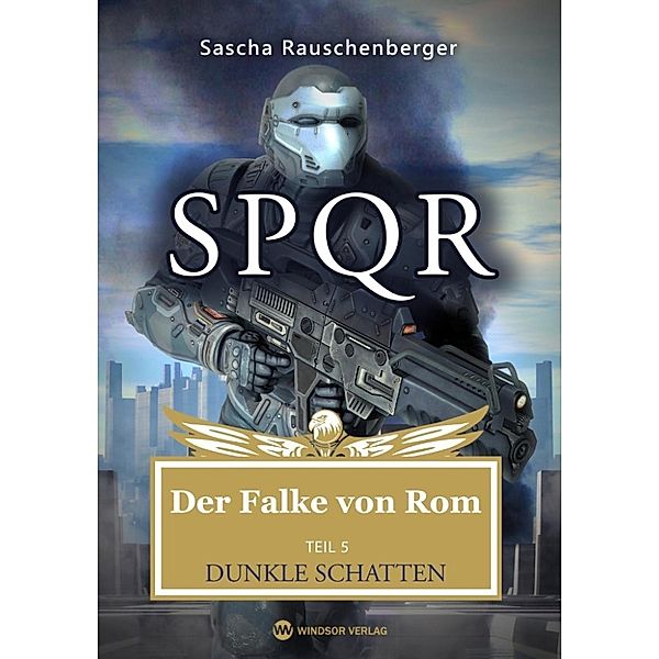 Rauschenberger, S: SPQR - Der Falke von Rom, Sascha Rauschenberger