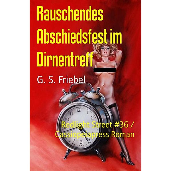 Rauschendes Abschiedsfest im Dirnentreff, G. S. Friebel