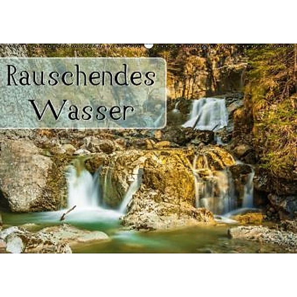 Rauschendes Wasser (Wandkalender 2015 DIN A2 quer), Marcel Wenk