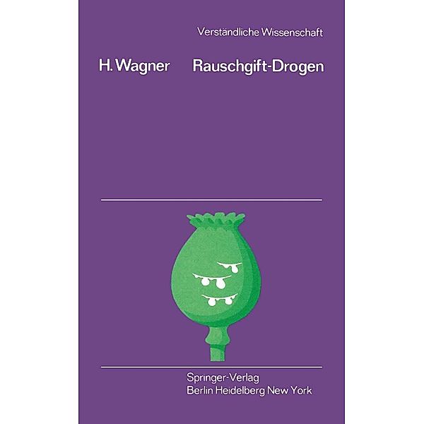 Rauschgift-Drogen / Verständliche Wissenschaft Bd.99, Hildebert Wagner