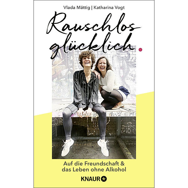 Rauschlos glücklich, Vlada Mättig, Katharina Vogt