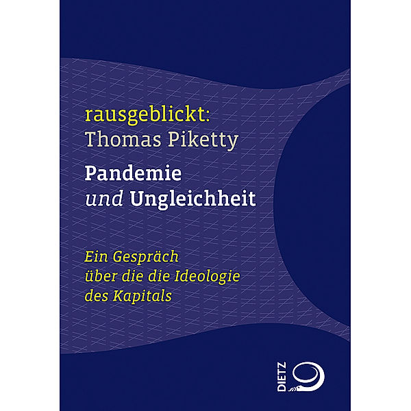 rausgeblickt / Pandemie und Ungleichheit, Thomas Piketty