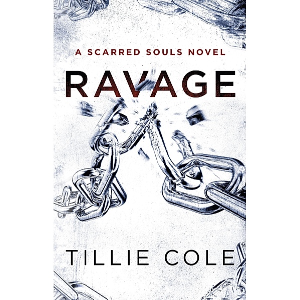 Ravage / Scarred Souls Bd.3, Tillie Cole