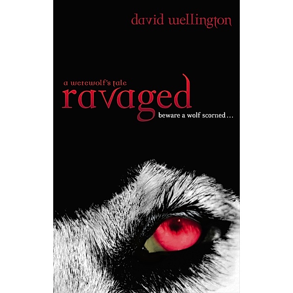 Ravaged / Cheyenne Clark, Werewolf Bd.2, David Wellington