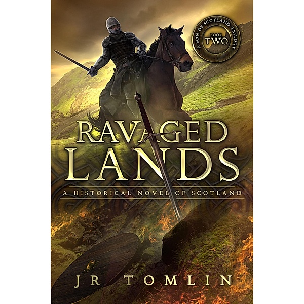 Ravaged Lands (Son of Scotland, #2) / Son of Scotland, J. R. Tomlin
