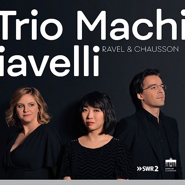 Ravel/Chausson:Trio & Quartett, Maurice Ravel, Ernest Chausson