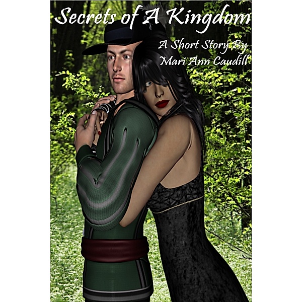 Raveling Tales: A Short Story Collection: Secrets of a Kingdom, Mari Ann Caudill