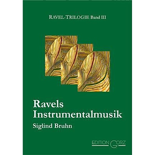 Ravels Orchester- und Kammermusik, Siglind Bruhn