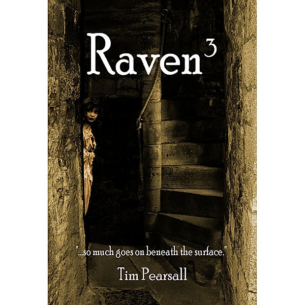 Raven 3: So Much Goes on Beneath the Surface., Timothy Pearsall