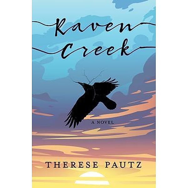Raven Creek / Beyond Eden Press, Therese Pautz