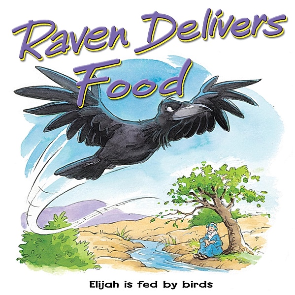 Raven Delivers Food / Bible Animals board books, Tim Dowley