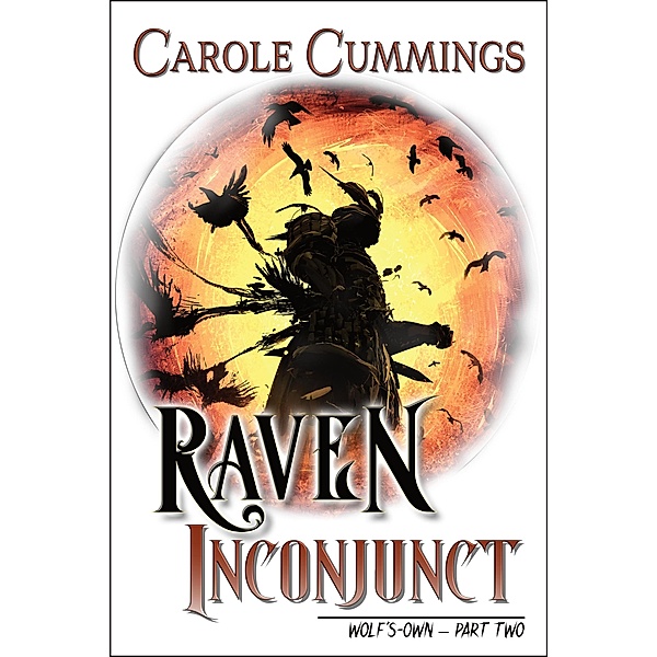 Raven Inconjunct (Wolf's-Own, #2) / Wolf's-Own, Carole Cummings