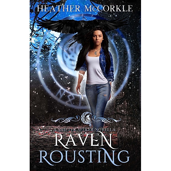 Raven Rousting (Shifter Seeker, #2) / Shifter Seeker, Heather Mccorkle